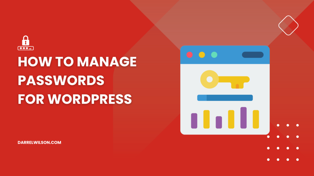 How to Manage Passwords for WordPress (Password Managers)