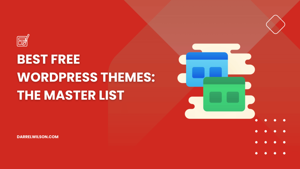 Best Free WordPress Themes: The Master List