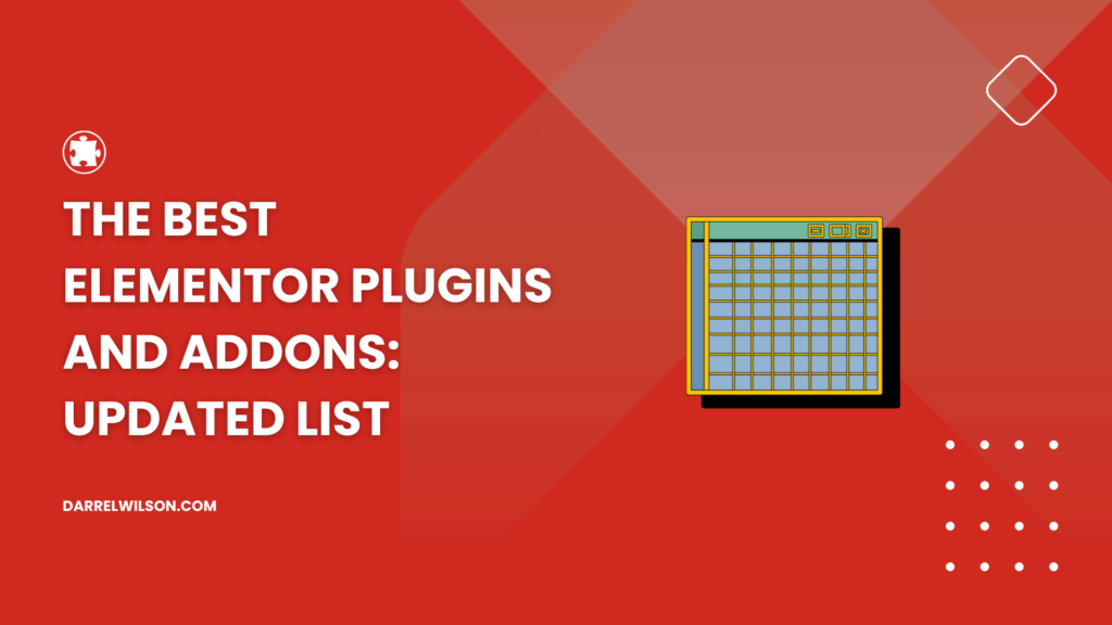The Best Elementor Plugins and Addons: Updated List