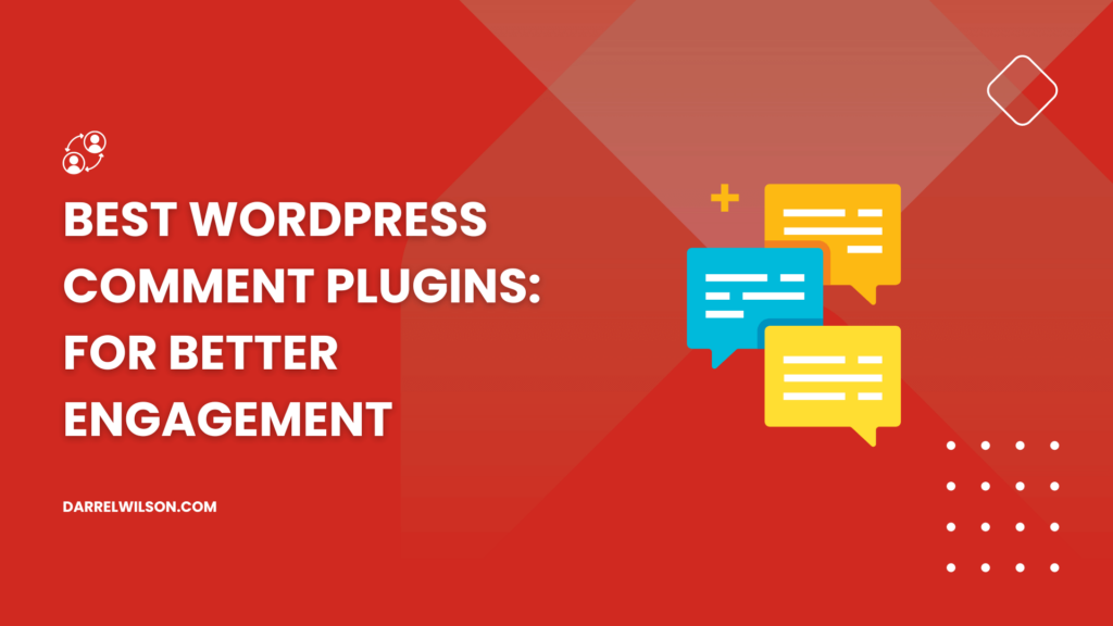 Best WordPress Comment Plugins: For Better Engagement