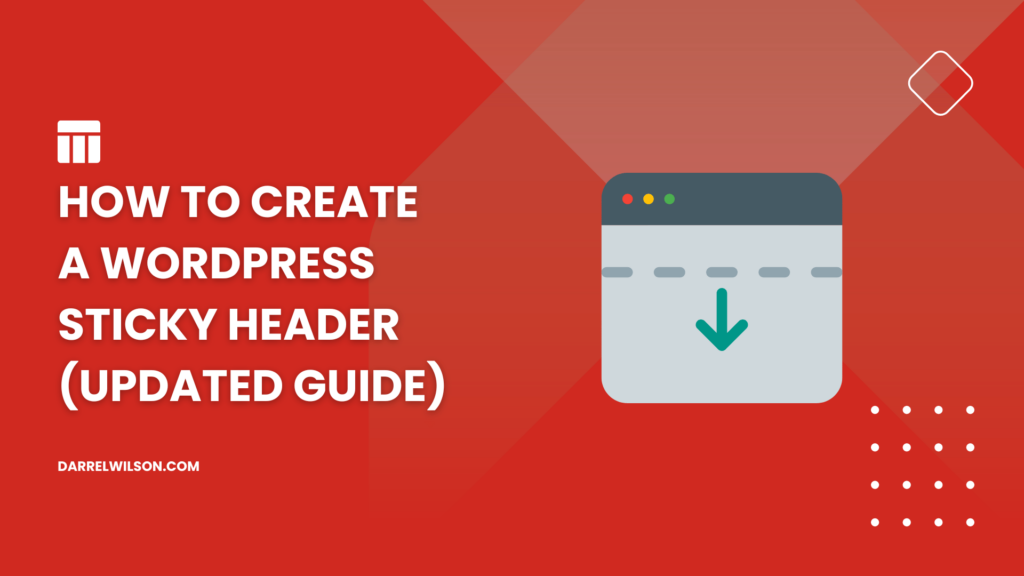 How to Create a WordPress Sticky Header (Updated Guide)