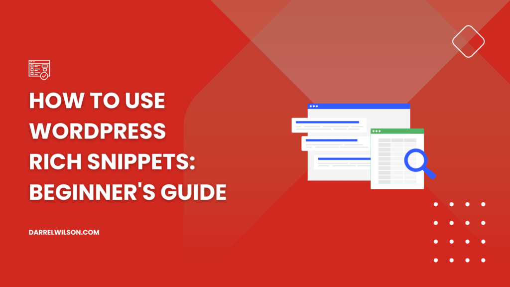 How to Use WordPress Rich Snippets: Beginner's Guide