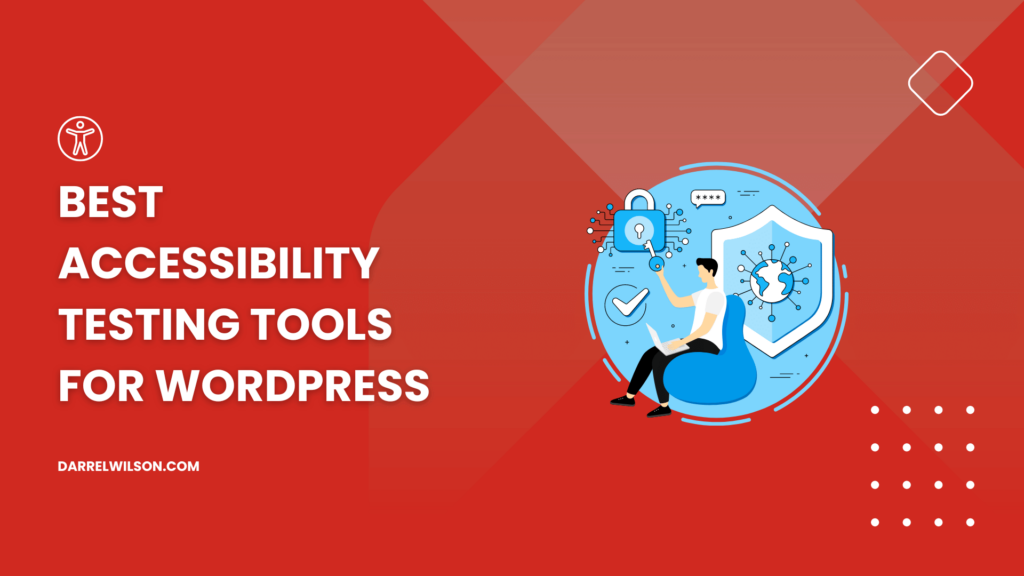 Best Accessibility Testing Tools for WordPress