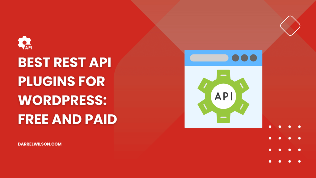 Best Rest API Plugins for WordPress: Free and Paid
