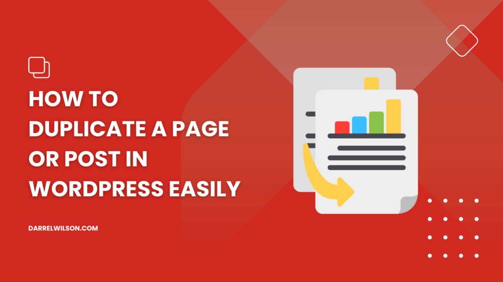 How to Duplicate a Page or Post in WordPress Easily