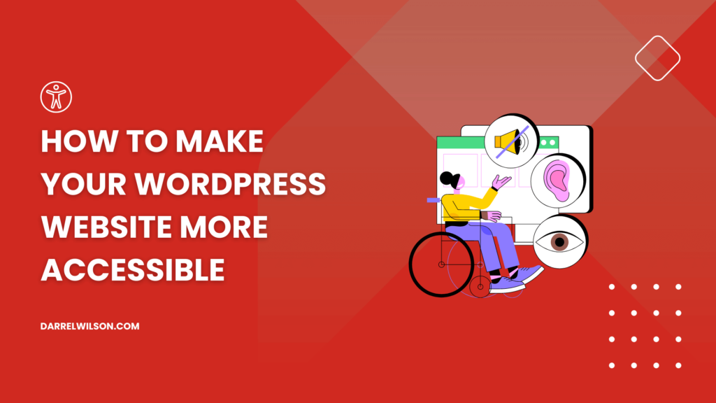 How to Make Your WordPress Website More Accessible