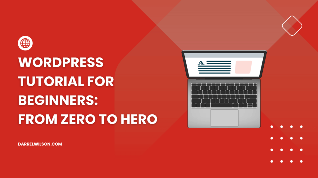 WordPress Tutorial for Beginners: From Zero to Hero