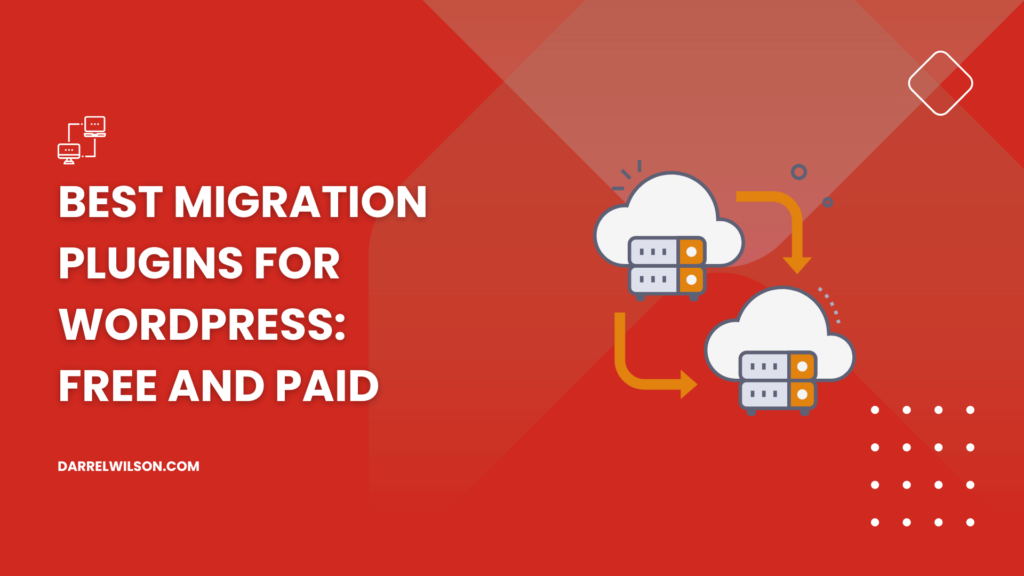 Best Migration Plugins for WordPress: Free and Paid