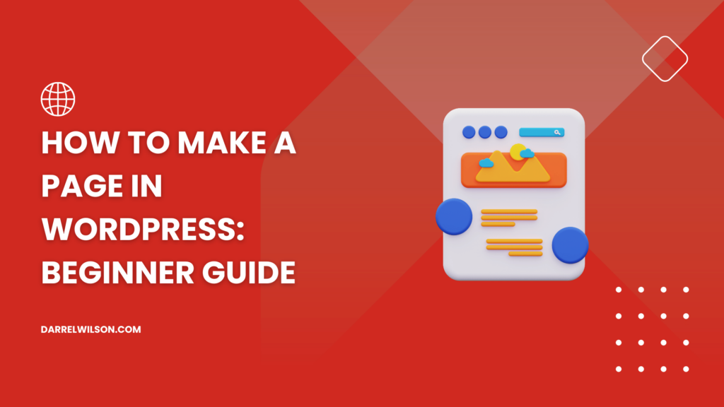 How to Make a Page in WordPress: Beginner Guide