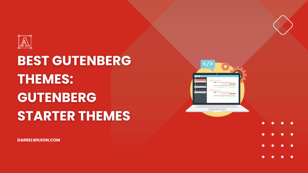 Best Gutenberg Themes: Gutenberg Starter Themes